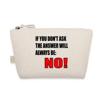 COURAGE QUOTE - ANSWER NO - Organic Pouch - nature - Front