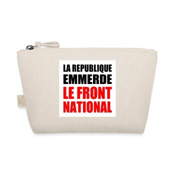la republique emmerde le front national - Trousse biologique - nature - Devant