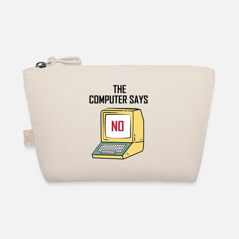 Computer Says No - Funny gift for Geeks & Nerds Organic Pouch