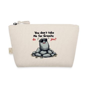 You Don't Take Me for Granite, Do You? - Organic Pouch - nature - Front