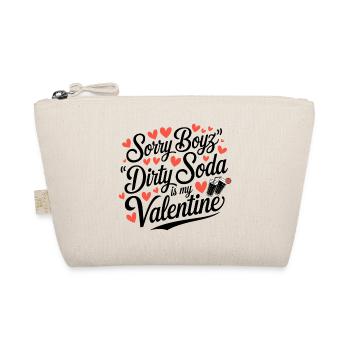 Sorry Boyz Dirty Soda is my Valentine - Bio-Täschchen - Natur - Vorne