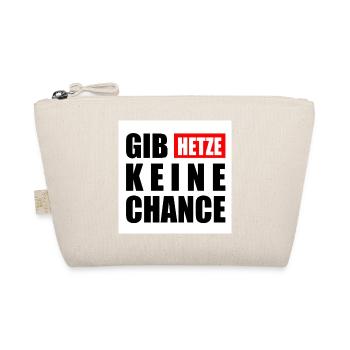 gib hetze keine chance - Bio-Täschchen - Natur - Vorne