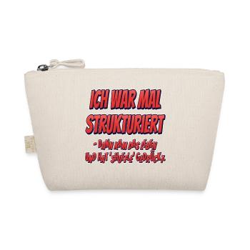 Ich war mal strukturiert… - Bio-Täschchen - Natur - Vorne