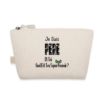 Je Suis Père Et Toi Quel Est Ton Super Pouvoir - Trousse biologique - nature - Devant