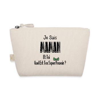 Je Suis Maman Et Toi Quel Est Ton Super Pouvoir - Trousse biologique - nature - Devant