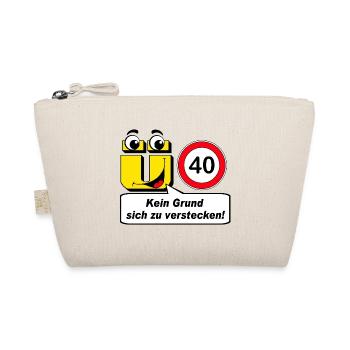 40th birthday, over 40 no reason to .......... - Organic Pouch - nature - Front