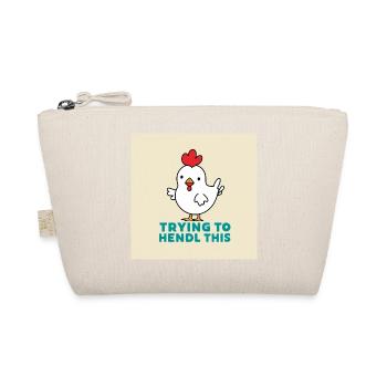 Chicken "Trying to hendl this" - Organic Pouch - nature - Front