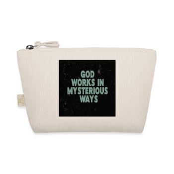 God Works In Mysterious Ways - Organic Pouch - nature - Front