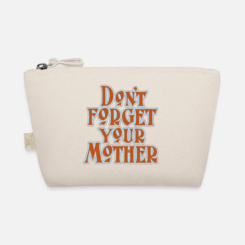 Don’t Forget Mother Statement - Bio-Täschchen - Natur