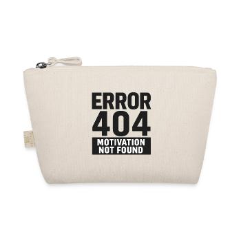 Error 404 – Motivation Not Found - Organic Pouch - nature - Front