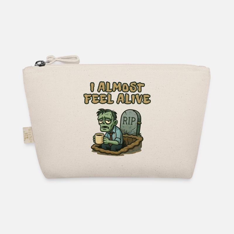 I Almost Feel Alive Zombie Organic Pouch