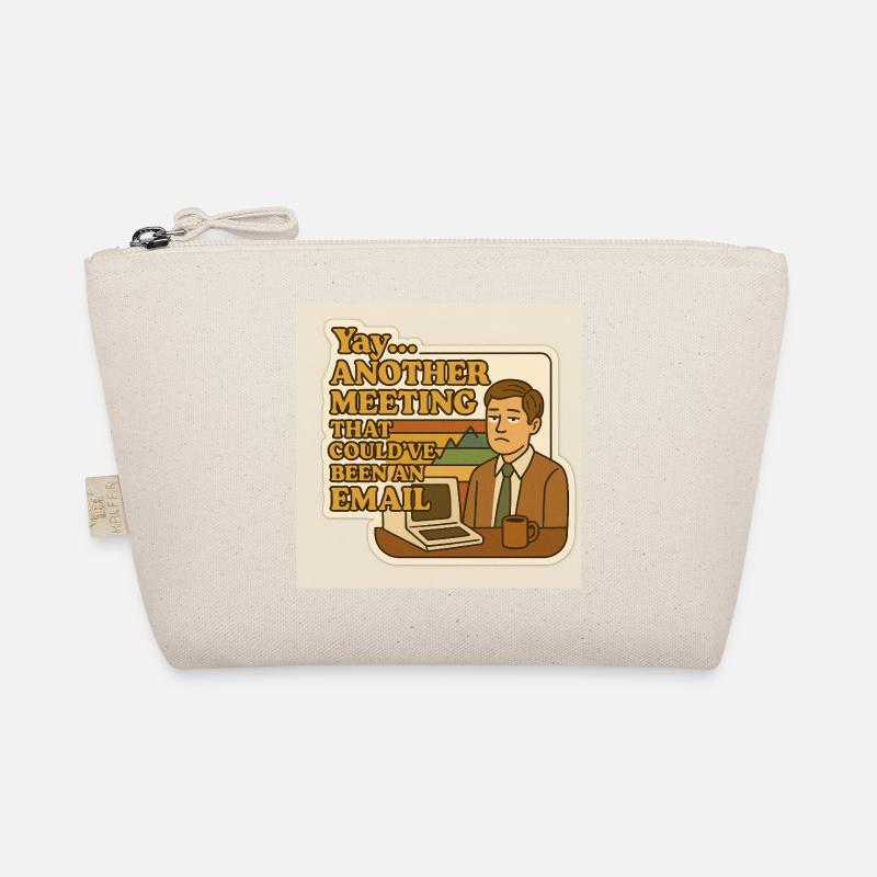 Ein Meeting, das eine E-Mail hätte sein können Bio-Täschchen