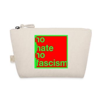 no hate no fascism - Organic Pouch - nature - Front