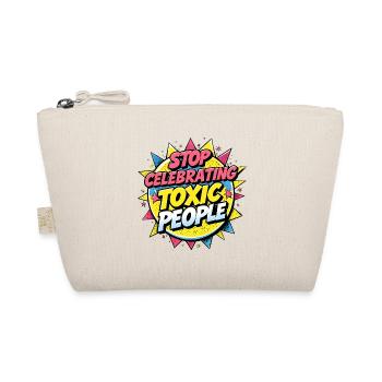 Stop Celebrating Toxic People - Organic Pouch - nature - Front
