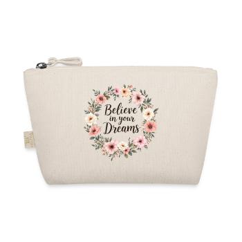 Croyez en vos rêves - Trousse biologique - nature - Devant
