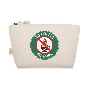 No Coffee No Work – Café Interdit Humour - Organic Pouch - nature - Front
