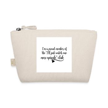 Watch One More Episode Club Quote - Organic Pouch - nature - Front