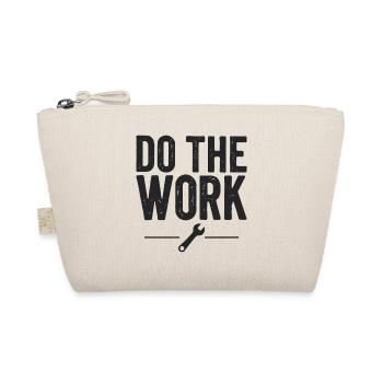 Do the Work Saying Quote - Organic Pouch - nature - Front