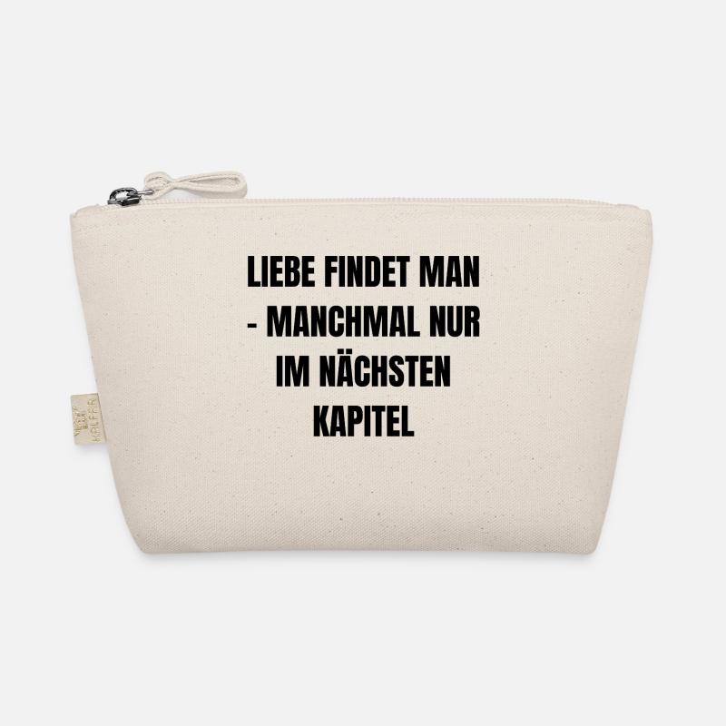 Liebe findet man - manchmal nur im nächsten Kapite - Bio-Täschchen - Natur
