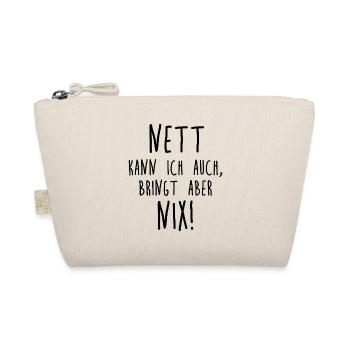 Nett kann ich auch, bringt aber nix! - Bio-Täschchen - Natur - Vorne