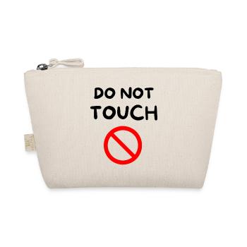 Do not touch 🚫 - Organic Pouch - nature - Front