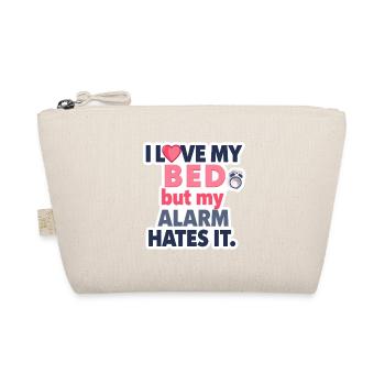 I Love My Bed – But My Alarm Hates It ⏰💤 - Bio-Täschchen - Natur - Vorne