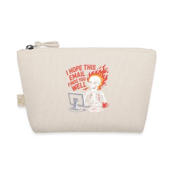 I hope this E-Mail finds you well - Funny T-Shirt - Organic Pouch - nature - Front