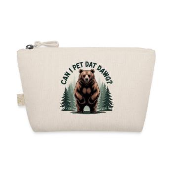 Can I pet dat Dawg? - Funny Bear T-Shirt - Organic Pouch - nature - Front