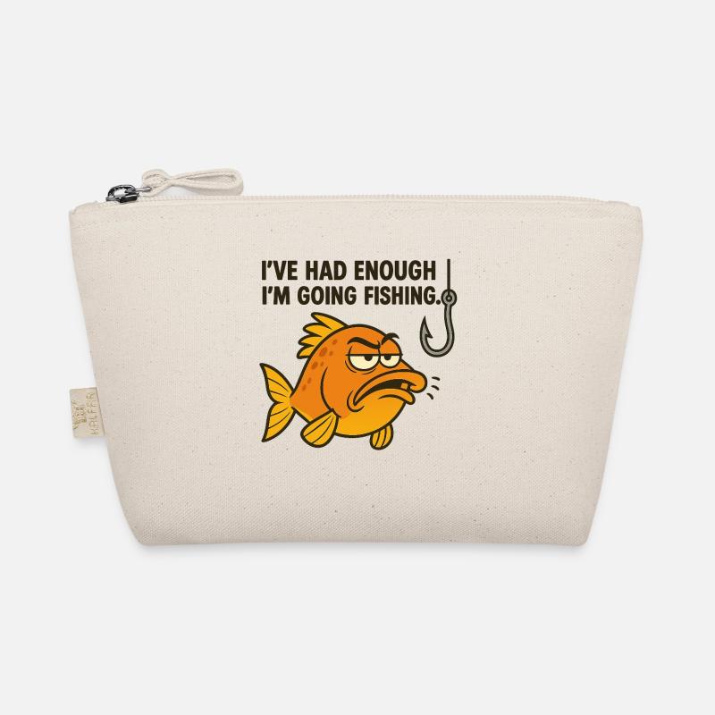Nautic Design I've had enough! I'm Going Fishing Organic Pouch