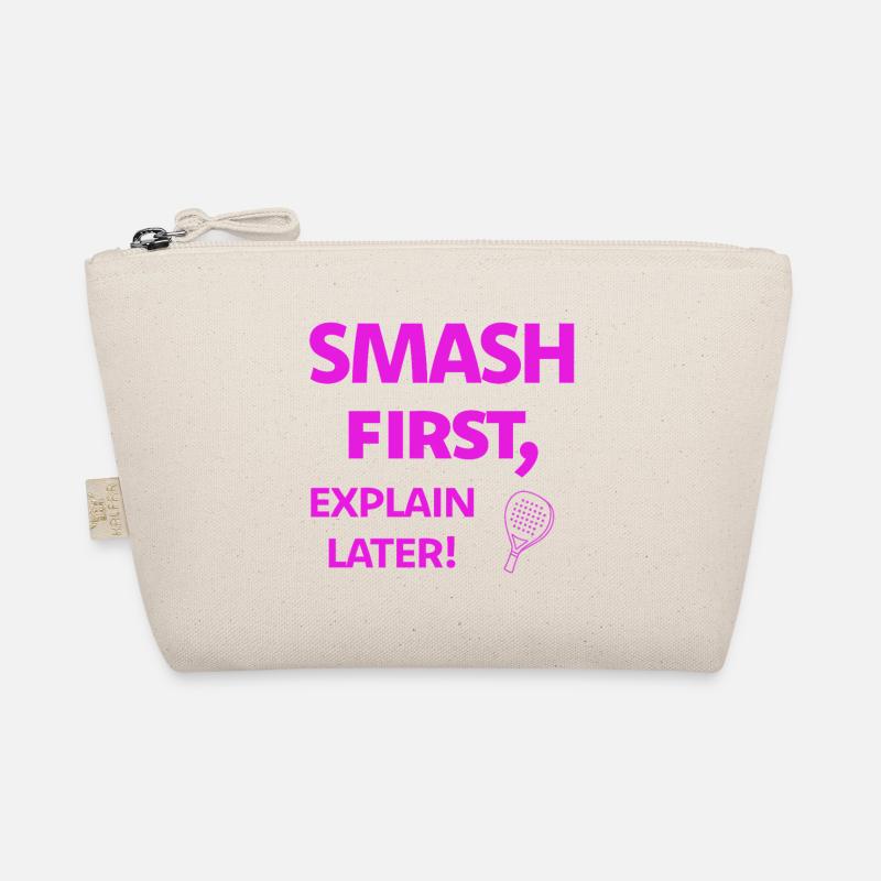 Smash First, Explain Later Padelspruch Organic Pouch