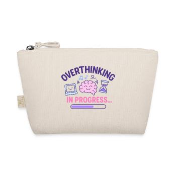 Overthinking in Progress - Organic Pouch - nature - Front