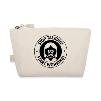 Stop Talking! Start Working! (Woman / Black) - Organic Pouch - nature - Front