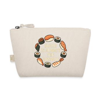 Le sushi est toujours la solution - Trousse biologique - nature - Devant