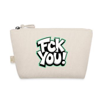 FCK YOU lettering provocative statement - Organic Pouch - nature - Front