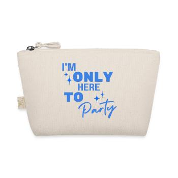Only Here To Party - Organic Pouch - nature - Front