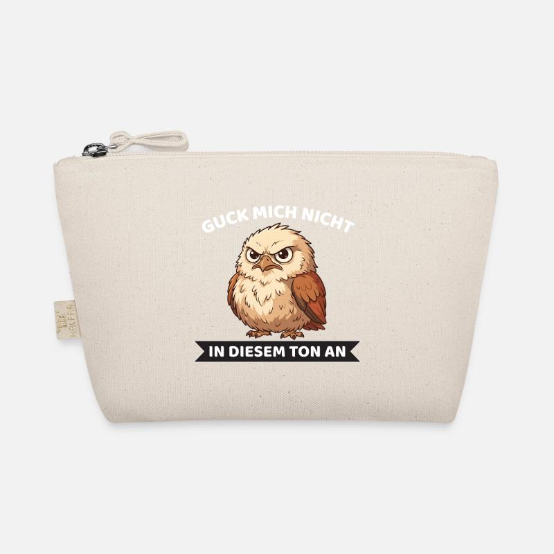 Don't look at me in that tone owl saying Organic Pouch