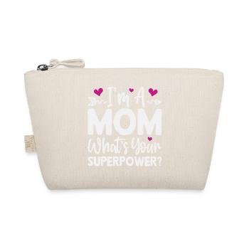 I'm a Mom. What's Your Superpower - Organic Pouch - nature - Front