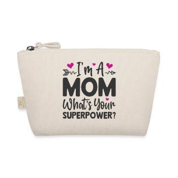 I'm a Mom. What's Your Superpower - Organic Pouch - nature - Front