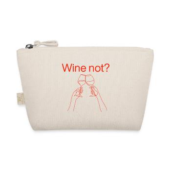 Wine not? – Cheers to Life, Wine Lover - Organic Pouch - nature - Front