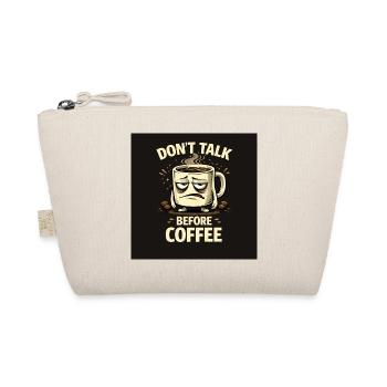 Don't talk before coffee - Organic Pouch - nature - Front