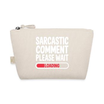 Sarcastic Comment Please Wait Humor Statement - Bio-Täschchen - Natur - Vorne