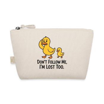 Don't Follow Me I'm Lost Too – Funny Duck Cartoon - Organic Pouch - nature - Front