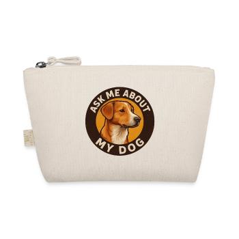 Ask_me_about_my_Dog_Design_ - Organic Pouch - nature - Front