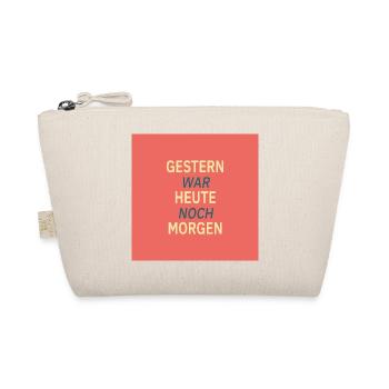 Yesterday was still tomorrow - Organic Pouch - nature - Front