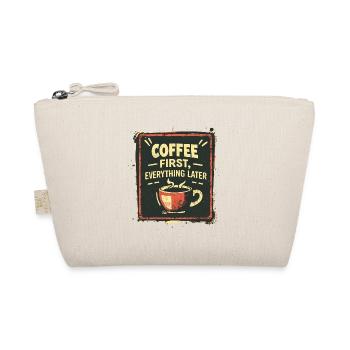 Coffee First, Everything Later Kaffe Spruch Lustig - Bio-Täschchen - Natur - Vorne