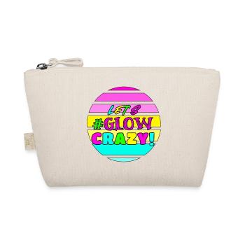 Let's Glow Crazy - Birthday - 80s - Organic Pouch - nature - Front