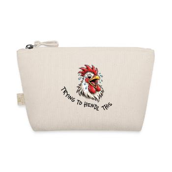 Trying to hendl this – Funny chicken saying - Organic Pouch - nature - Front