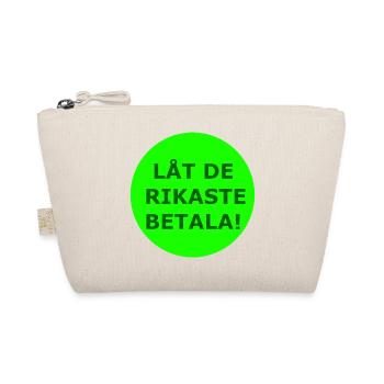 QUE LES PLUS RICHES PAIENT ! (Cercle vert) - Trousse biologique - nature - Devant