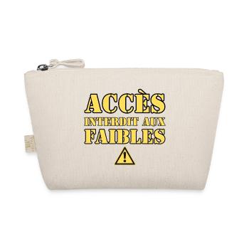  ACCÈS INTERDIT AUX FAIBLES - Trousse biologique - nature - Devant