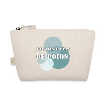 TON AVIS N’A PAS DE POIDS. - Trousse biologique - nature - Devant